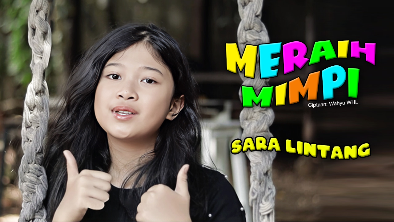 🎵 MERAIH MIMPI – Sara Lintang | Lagu Anak Indonesia Terbaru 2025 🎵