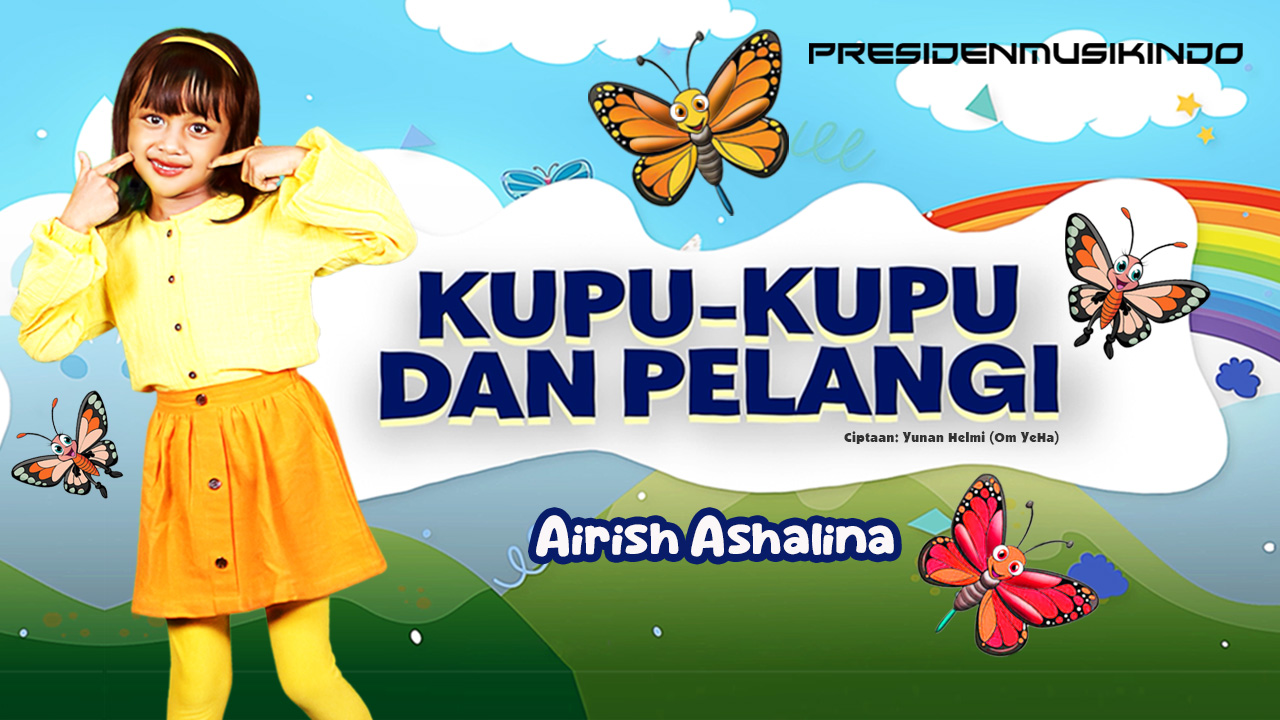 Single Terbaru Adik Airish Ashalina “Kupu-Kupu Dan Pelangi” Hanya Di Channel GNP Music