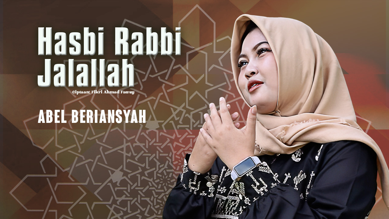 🎵 Music Video Resmi Lagu Religi Islami “Hasbi Rabbi Jalallah” oleh Abel Beriansyah Hanya Di Channel Alunan Musik Religi