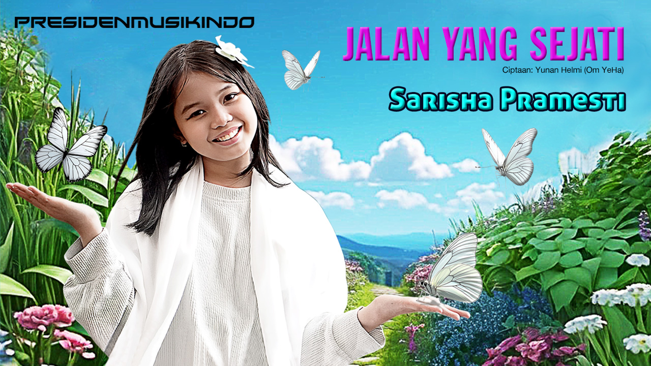Jalan Yang Sejati – Doa dan Inspirasi Lewat Lagu Sarisha Pramesti|
