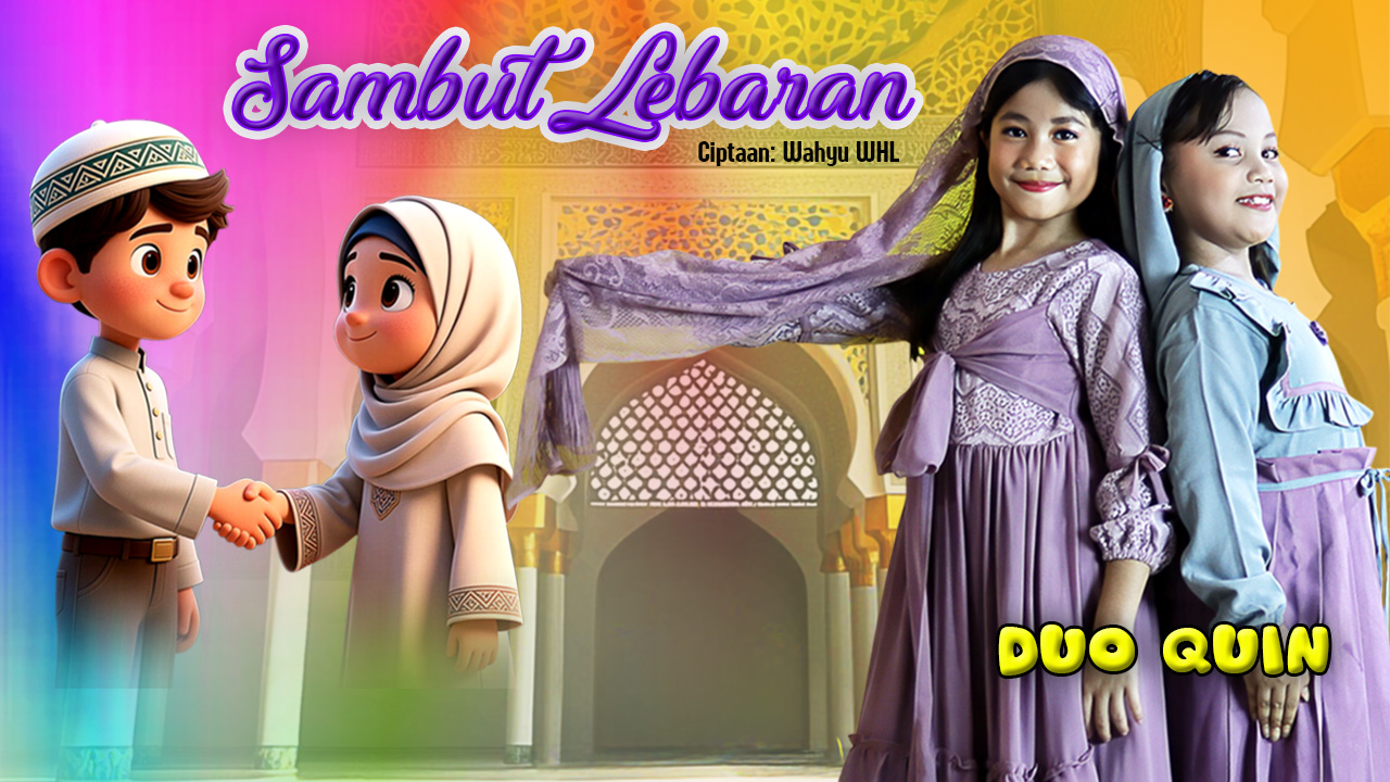 “Sambut Lebaran” – Lagu Terbaru Duo Quin Untuk Merayakan Idul Fitri dengan Ceria