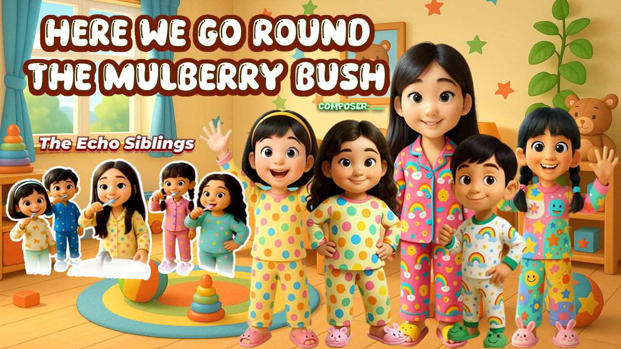 Here We Go Round The Mulberry Bush – Fun Morning Routine Song for Kids by The Echo Siblings