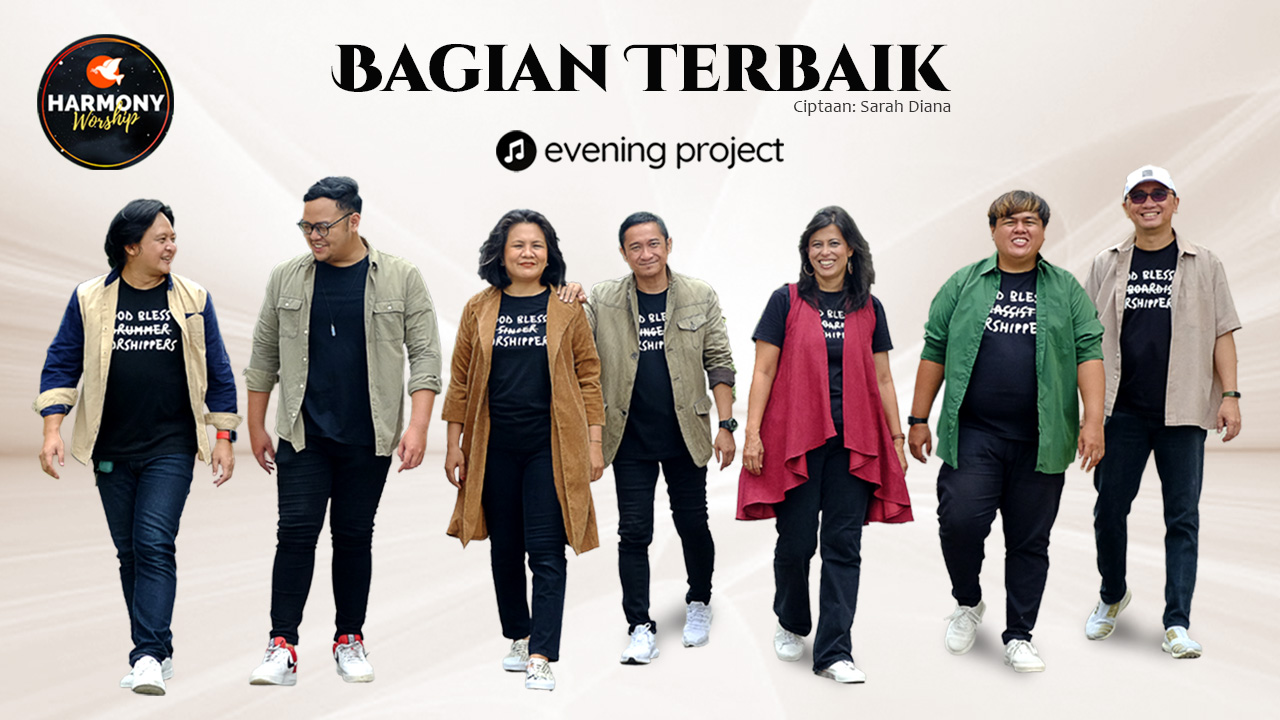 “Bagian Terbaik” dari Evening Project: Sebuah Pesan Kerinduan Mendalam akan Hadirat Tuhan
