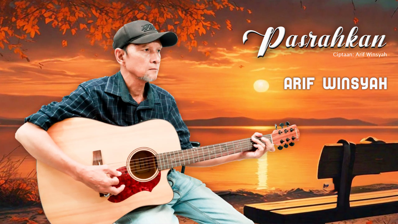 Patah Hati Bukan Akhir Segalanya, Simak Makna Mendalam Lagu “Pasrahkan” – Arif Winsyah