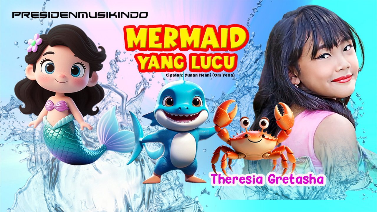 Resmi Rilis di GNP MUSIC: “Mermaid Yang Lucu”, Lagu Anak Penuh Fantasi dari Theresia Gretasha.