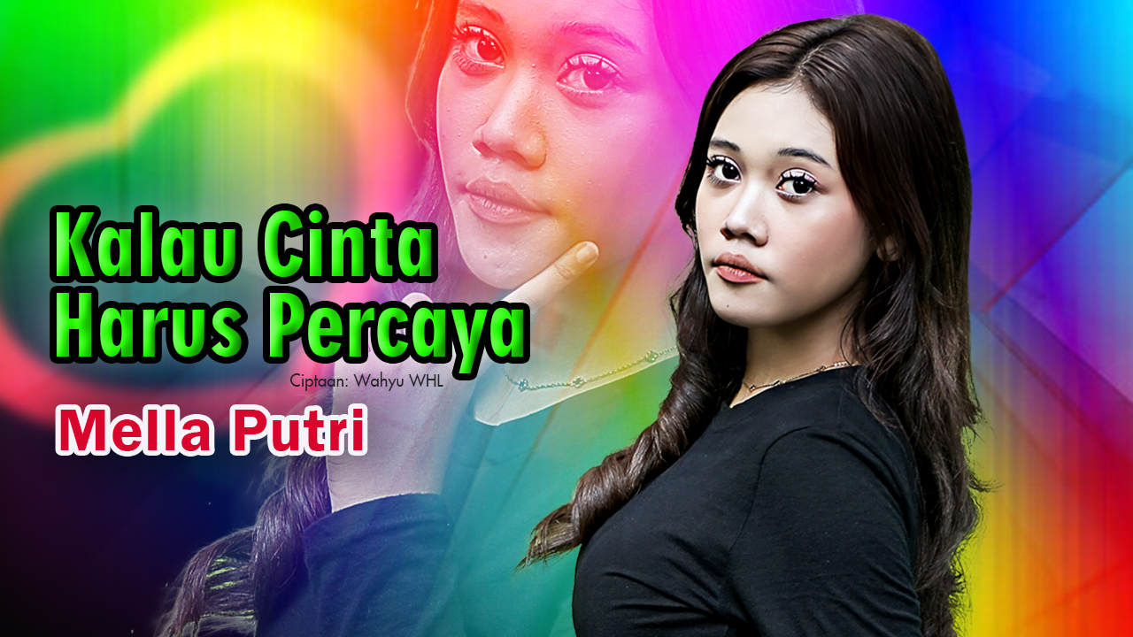 Gema Nada Pertiwi Thumbnail Web Kalau Cinta Harus Percaya Mella Putri