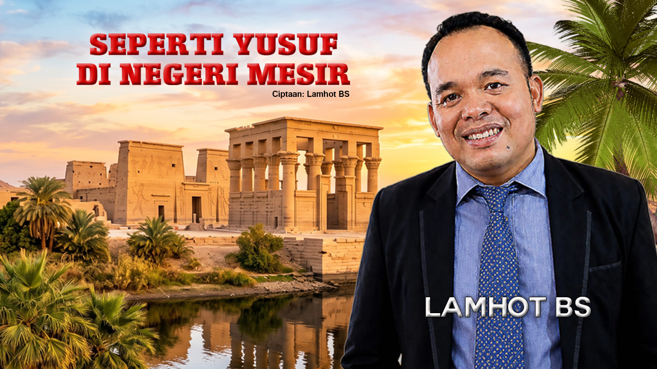 Lamhot B Hadirkan Pujian Penuh Harapan “Seperti Yusuf Di Negeri Mesir” di Channel Sign Your Praise