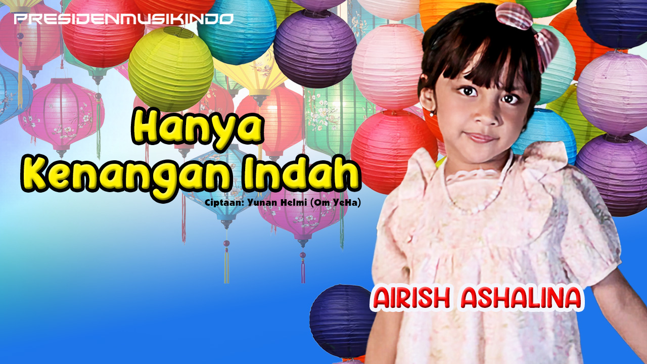 Menyentuh Hati, “Hanya Kenangan Indah” Airish Ashalina Bicara tentang Arti Persahabatan.